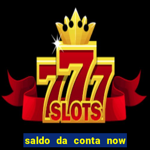 saldo da conta now big win